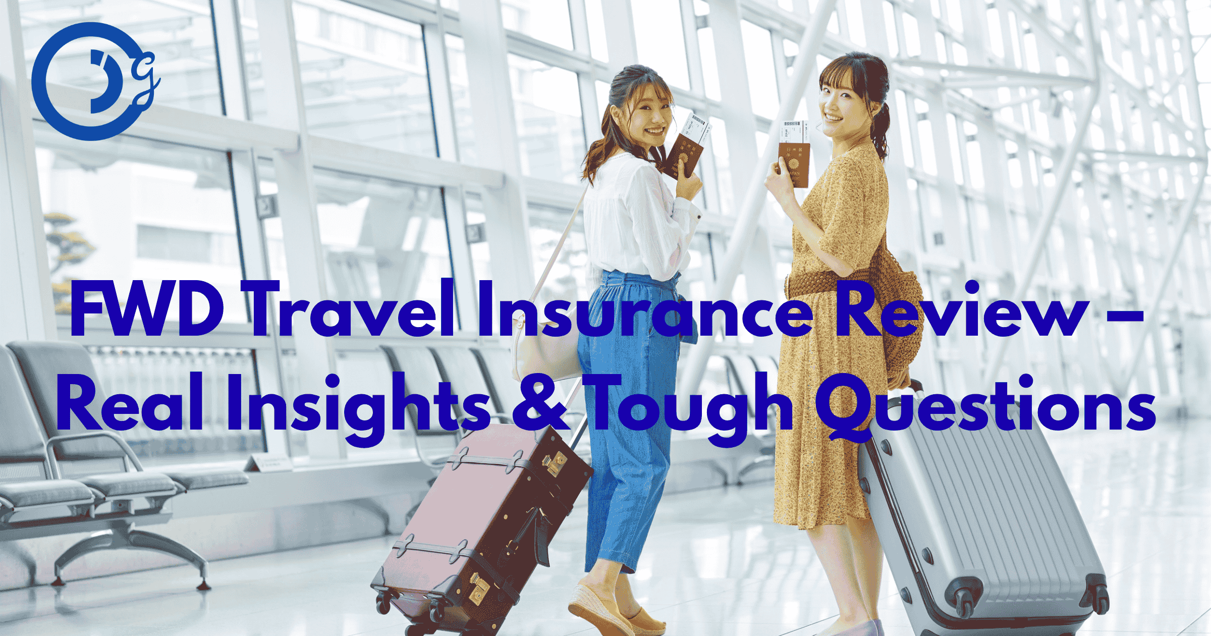FWD Travel Insurance Review – Real Insights & Tough Questions