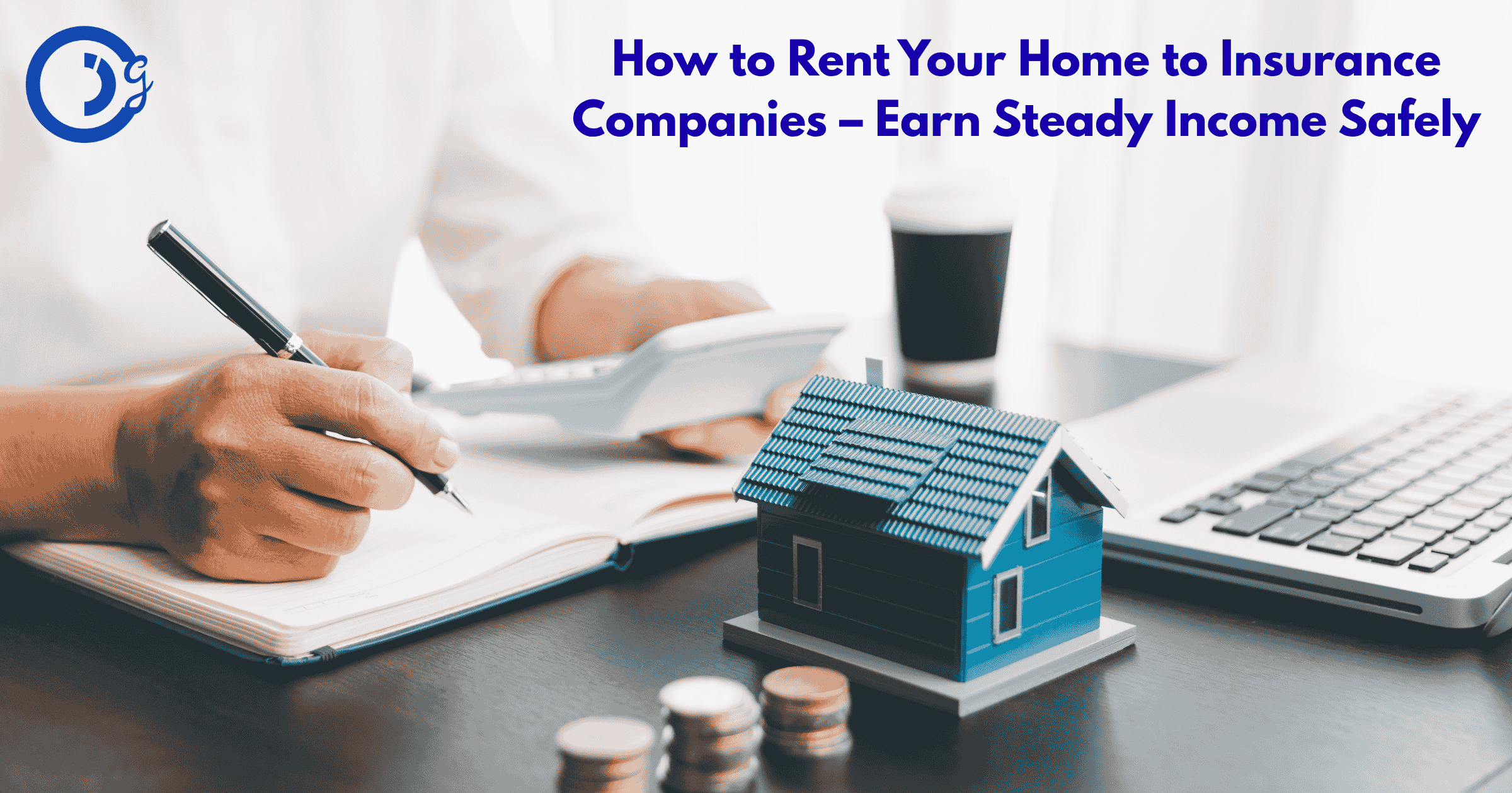 How to Rent Your Home to Insurance Companies  Earn Steady Income Safely