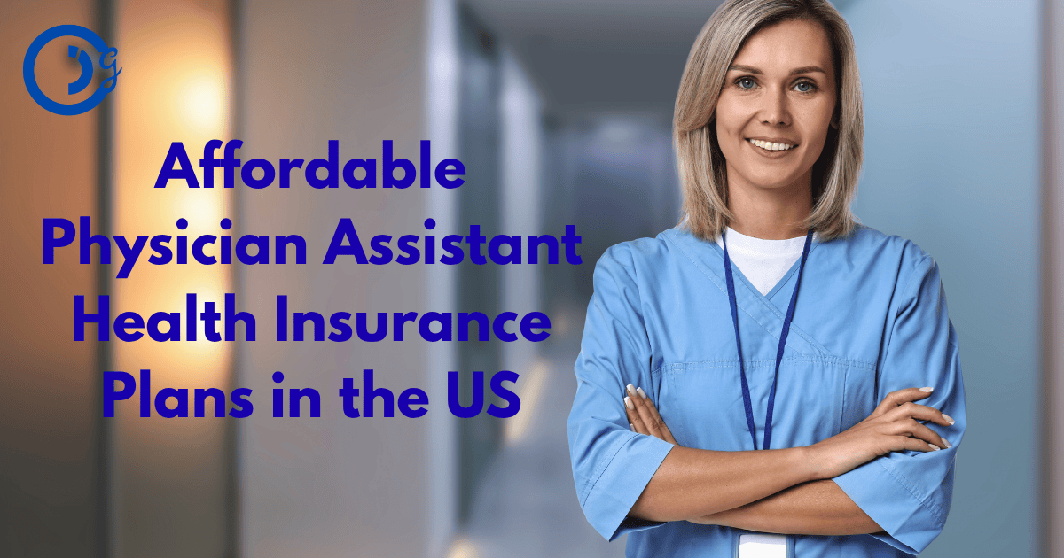 Affordable Physician Assistant Health Insurance Plans in the US